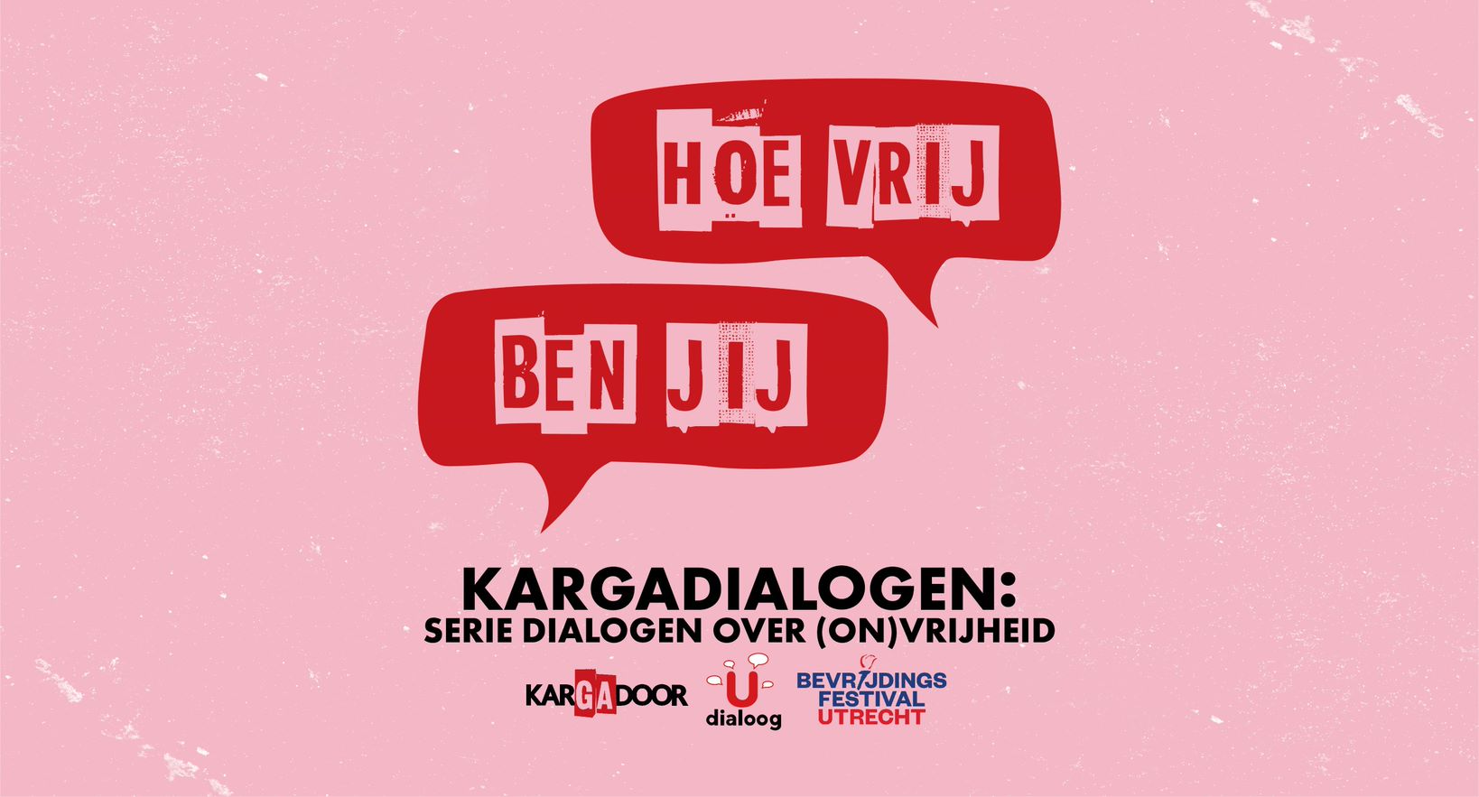 Kargadialogen: Hoe vrij ben jij?